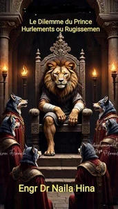 Le Dilemme du Prince: Hurlements ou Rugissements