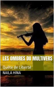 Les Ombres du Multivers : Quête de Liberté