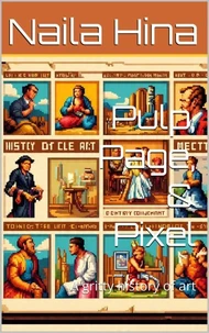 ​​​​​​​Pulp, Page &amp; Pixel: A Gritty History of Art