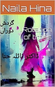  Naila Hina et  نائلہ حنا - Rotation Of Times گردش دوراں.