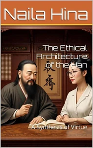 The Ethical Architecture of the Han: A Synthesis of Virtue