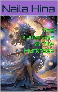 The Immortals &amp; The Huntress