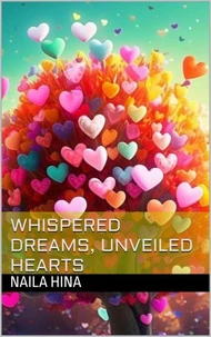 Whispered Dreams, Unveiled Hearts