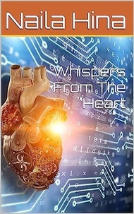 Téléchargement de livres audio sur ipod nano Whispers From The Heart 9798223116257 (French Edition)  par Naila Hina, نائلہ حنا