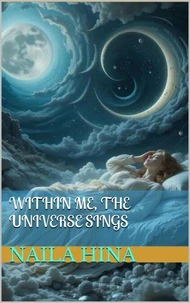Within Me, the Universe Sings