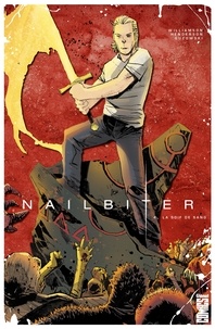 Joshua Williamson - Nailbiter - Tome 04 - La Soif de sang.