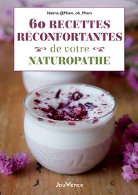  Naïma - 60 recettes réconfortantes de votre naturopathe.