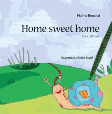 Naïma Benallal et Khalid Nadif - Home sweet home - Contes d'Amak.