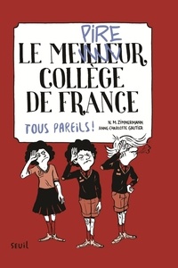 Naïma Murail-Zimmermann et Anne-Charlotte Gautier - Le meilleur collège de France Tome 2 : Tous pareils !.