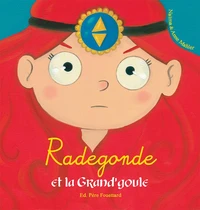 Radegonde et la Grand'goule