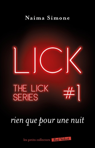 Naima Simone - The Lick Tome 1 : Rien que pour une nuit.