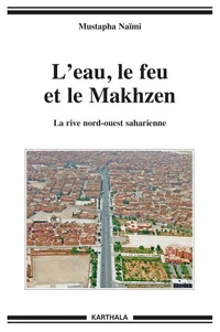 L'eau, le feu et le Makhzen