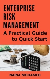  Naina Mohamed - Enterprise Risk Management: A Practical Guide to Quick Start.