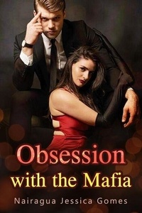 Kindle livre électronique téléchargé Obsession with the Mafia par Nairagua Jessica Gomes