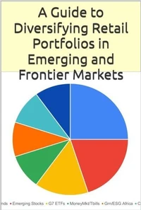 A Guide to Diversifying Retail Portfolios in Emerging and Frontier Markets