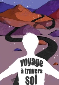 Ebook en pdf à télécharger Voyage à travers soi  - Journal d'introspection pour adolescents in French par Naisa Rodrigues 9782322527618