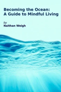 Becoming the Ocean: A Guide to Mindful Living