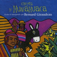 Bernard Giraudeau - Contes d'Humahuaca. - CD Audio.