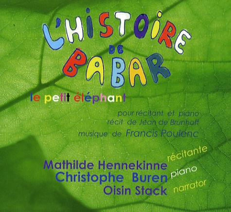 Mathilde Hennekinne et Christophe Buren - L'histoire de Babar, le petit éléphant - CD audio bilingue français-anglais.