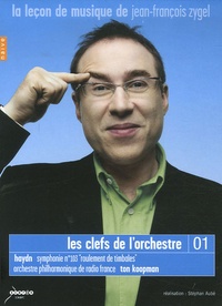 Jean-François Zygel - Les clefs de l'orchestre 01 - Haydn symphonie n° 103 "roulement de timbales". 1 DVD