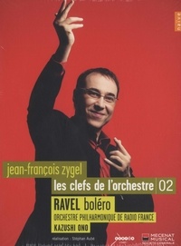 Jean-François Zygel - Les clefs de l'orchestre 02 - Ravel Boléro, Orchestre philharmonique de Radio France, Kazushi Ono.