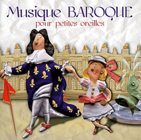 Jean-François Alexandre - Musique Baroque pour petites oreilles. 1 CD audio