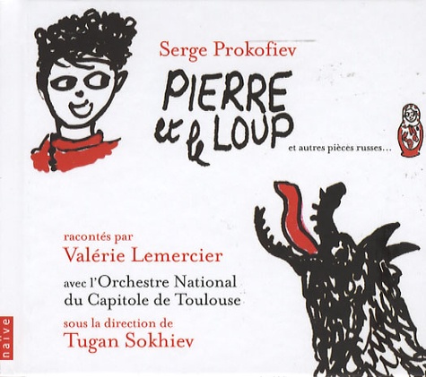 Serge Prokofiev - Pierre et le loup - Et autres pièces russes.... 1 CD audio