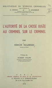 L'autorité de la chose jugée au criminel sur le criminel