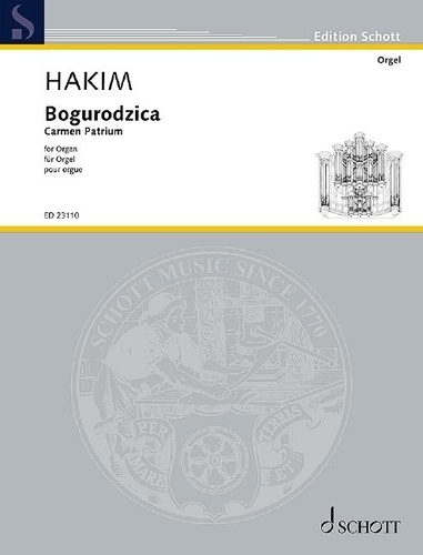Naji Hakim - Edition Schott  : Bogurodzica - Carmen patrium. organ..