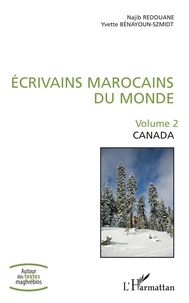 Najib Redouane et Yvette Bénayoun-Szmidt - Ecrivains marocains du monde - Volume 2, Canada.