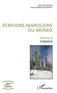 Najib Redouane et Yvette Bénayoun-Szmidt - Ecrivains marocains du monde - Volume 2, Canada.