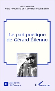Najib Redouane et Yvette Bénayoun-Szmidt - Le pari poétique de Gérard Etienne.