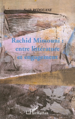 Rachis Mimouni : Entre Litterature Et Engagement