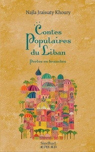 Télécharger les ebooks google pdf Contes populaires du Liban  - Perles en branches par Najla Jraissaty Khoury