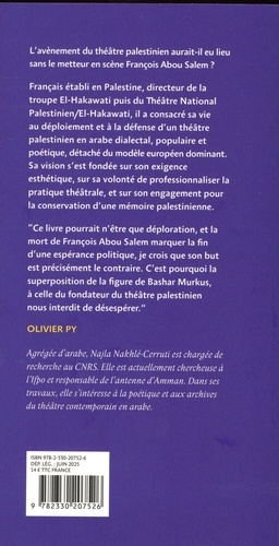 Le théâtre palestinien et François Abou Salem. Du projet à l'institution