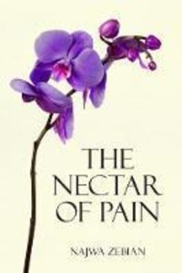 Najwa Zebian - The Nectar of Pain.