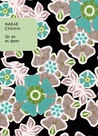 Nakae Chômin - Un an et demi ; Un an et demi, suite.