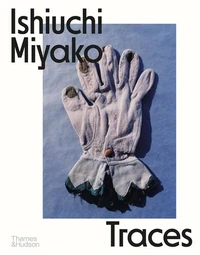 Ishiuchi Miyako Traces