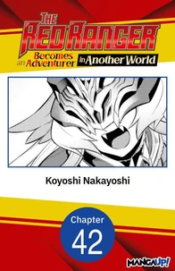 The Red Ranger Becomes an Adventurer in Another World #042