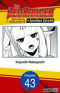 The Red Ranger Becomes an Adventurer in Another World #043