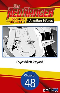 The Red Ranger Becomes an Adventurer in Another World #048