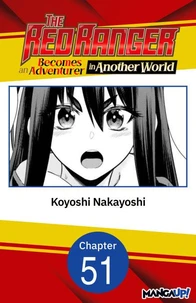 The Red Ranger Becomes an Adventurer in Another World #051