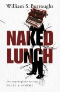 Naked Lunch - Die ursprüngliche Fassung.