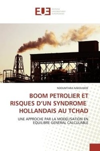  Nakoumde-n - Boom petrolier et  risques d''un syndrome  hollandais au tchad.