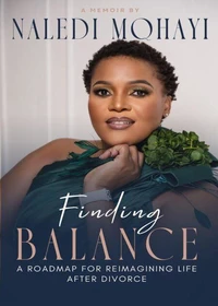 Finding Balance: A Roadmap For Reimagining Life After Divorce
