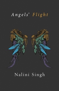 Nalini Singh - Angels' Flight - A Guild Hunter Collection.