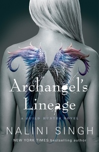 Nalini Singh - Archangel's Lineage.