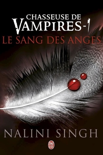 Chasseuse de vampires Tome 1 Le sang des anges