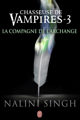 Chasseuse de vampires Tome 3 La compagne de l'Archange
