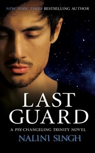 Nalini Singh - Last Guard - Book 5.